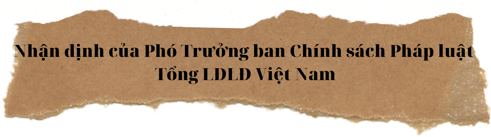 Dự thảo luật thực hiện dân chủ ở cơ sở: Điểm tựa lớn cho người lao động