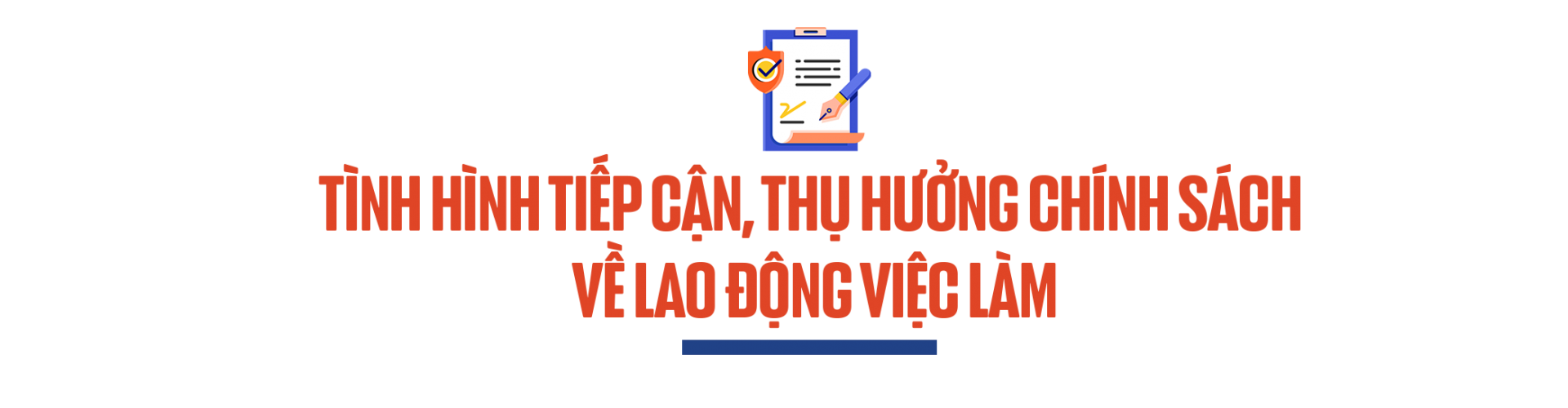 Bài 3: Từ tiếp cận, thụ hưởng chính sách của công nhân lao động