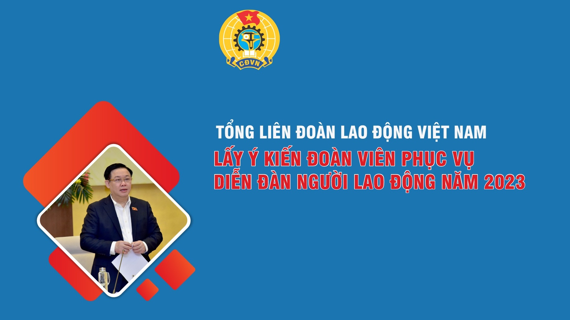 Tổng LĐLĐ Việt Nam lấy ý kiến đoàn viên phục vụ Diễn đàn Người lao động năm 2023