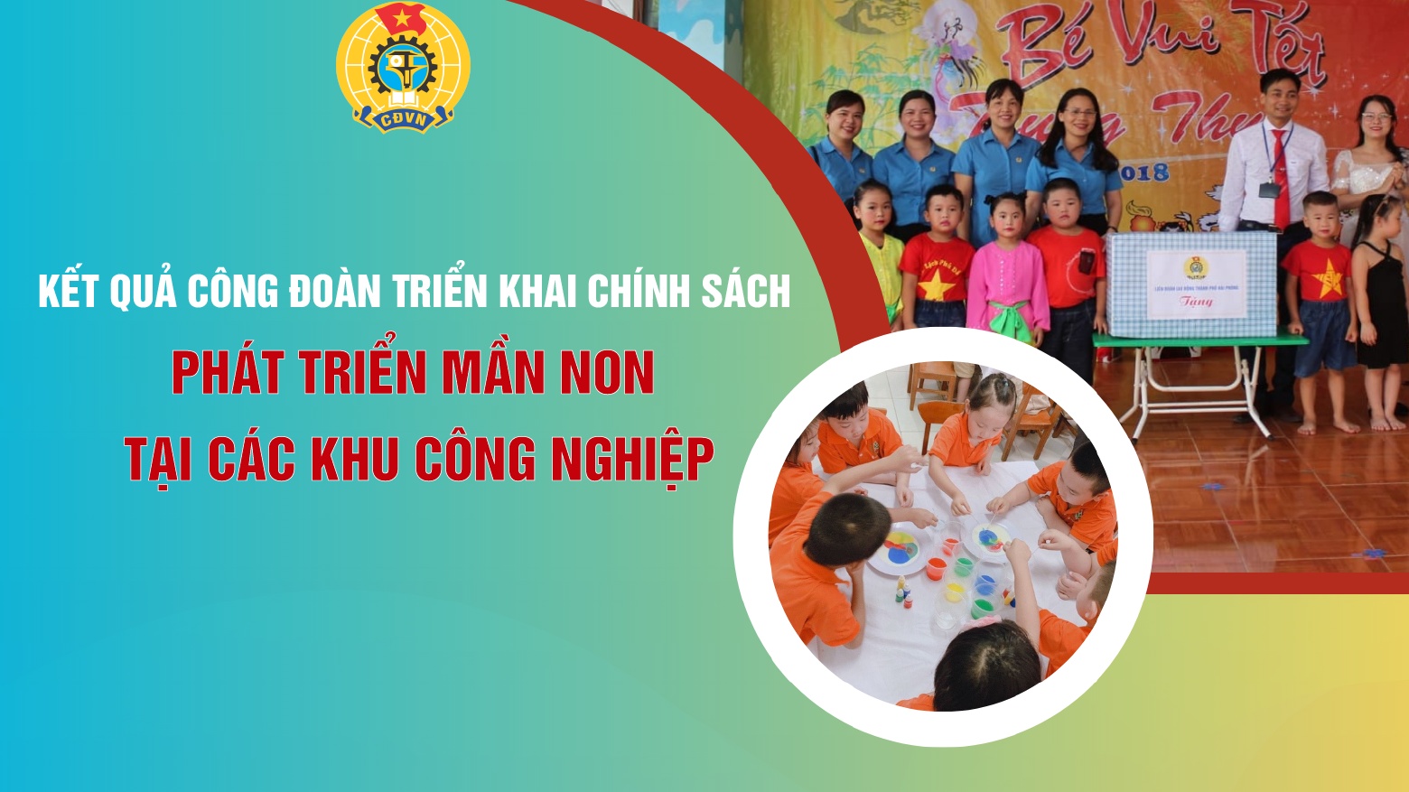 Kết quả triển khai chính sách phát triển mầm non tại các khu công nghiệp