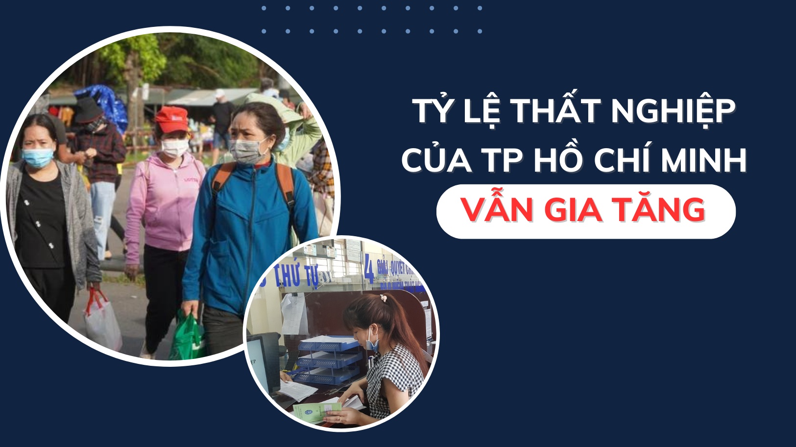 Tỷ lệ thất nghiệp của TP Hồ Chí Minh vẫn gia tăng
