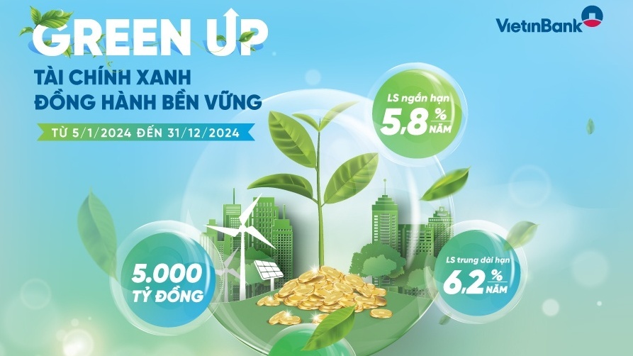 VietinBank ra mắt Gói tài chính xanh GREEN UP