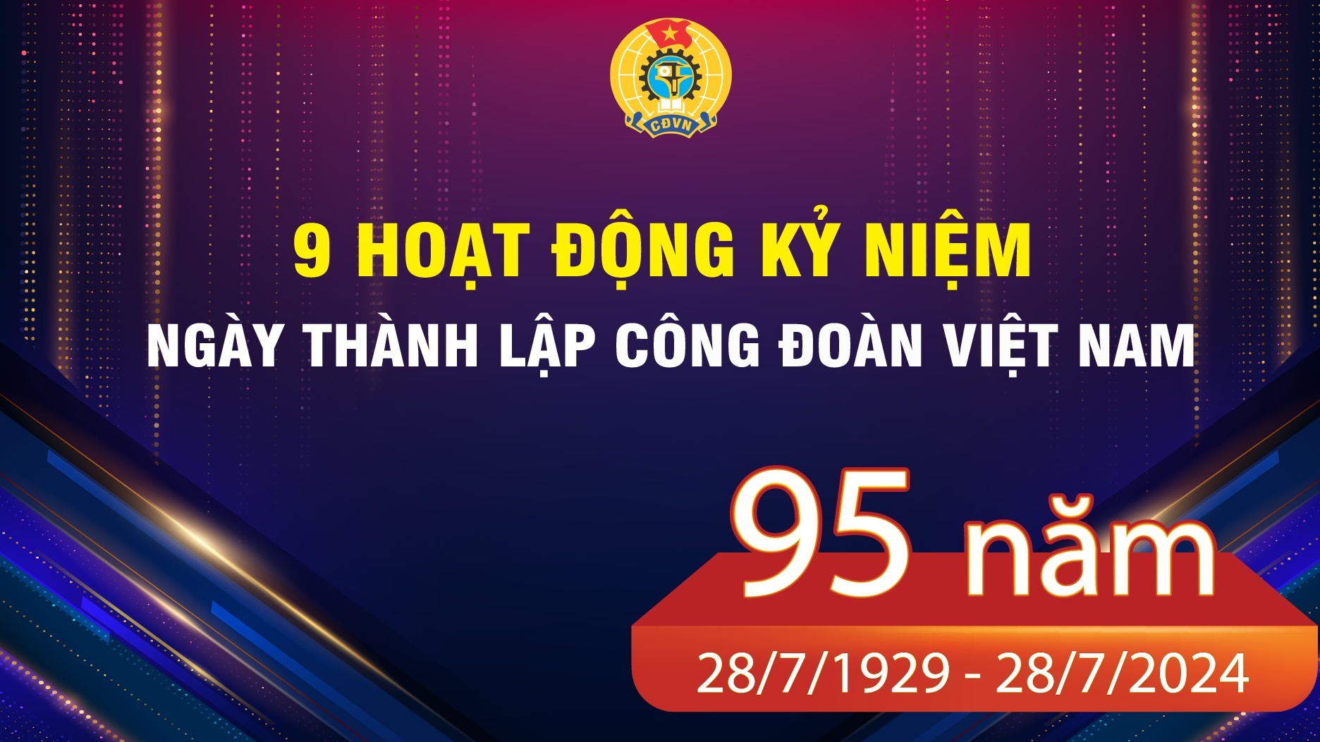 Các hoạt động kỷ niệm 95 năm Công đoàn Việt Nam