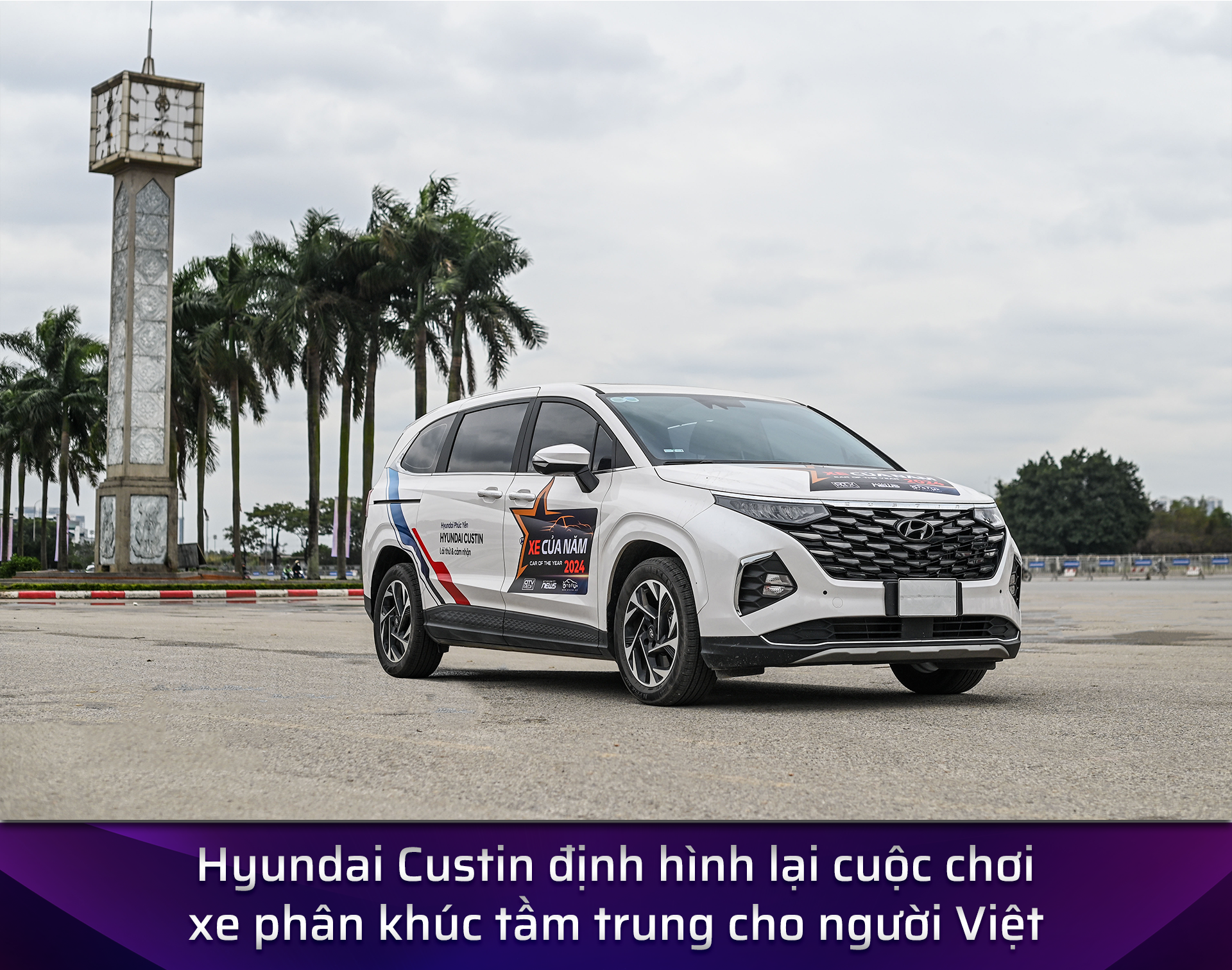 Hội đồng Giám khảo XE CỦA NĂM 2024 tiết lộ lý do chọn Hyundai Custin là Xe Thoải mái Tiện ích nhất 2024