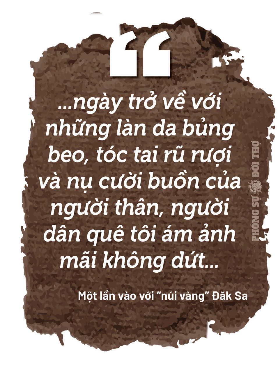 Phóng sự Đời thợ: Một lần vào với “núi vàng” Đăk Sa