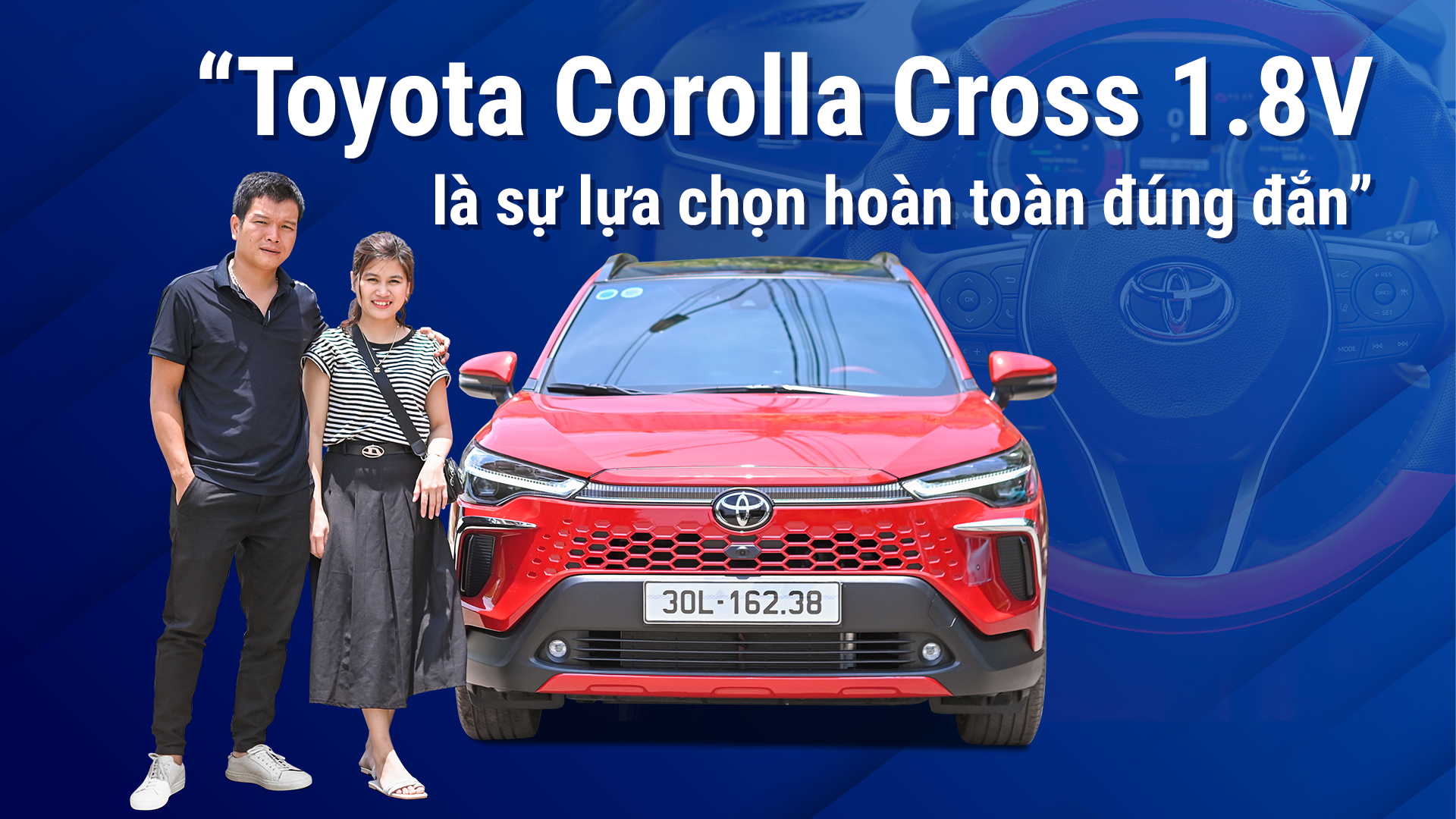 “Toyota Corolla Cross 1.8V là sự lựa chọn hoàn toàn đúng đắn”