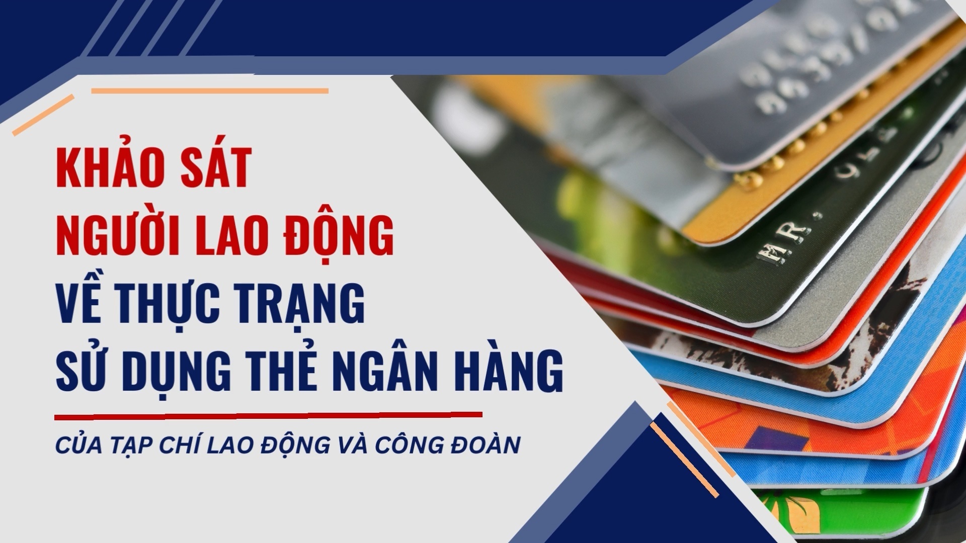 Khảo sát người lao động với 500 công nhân tại các KCN về thực trạng sử dụng thẻ ngân hàng.