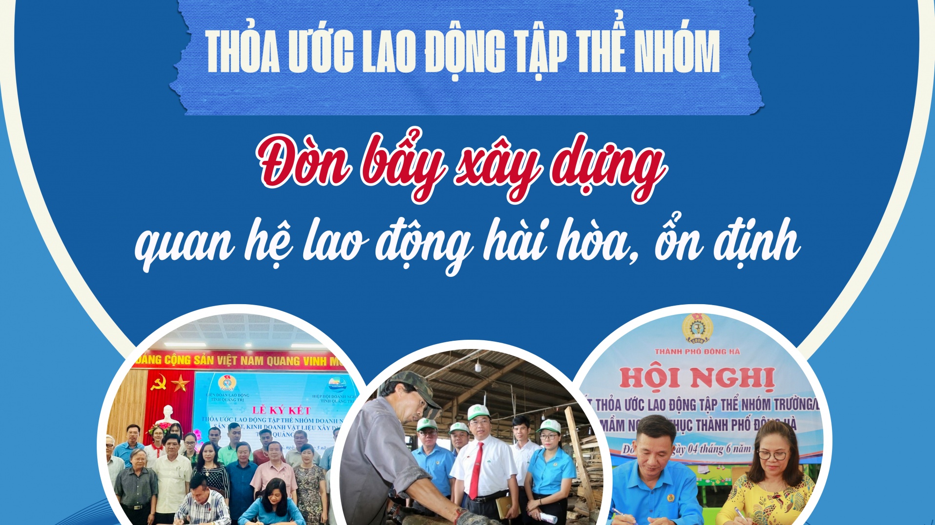 Thỏa ước LĐTT nhóm: Đòn bẩy xây dựng quan hệ lao động hài hòa, ổn định