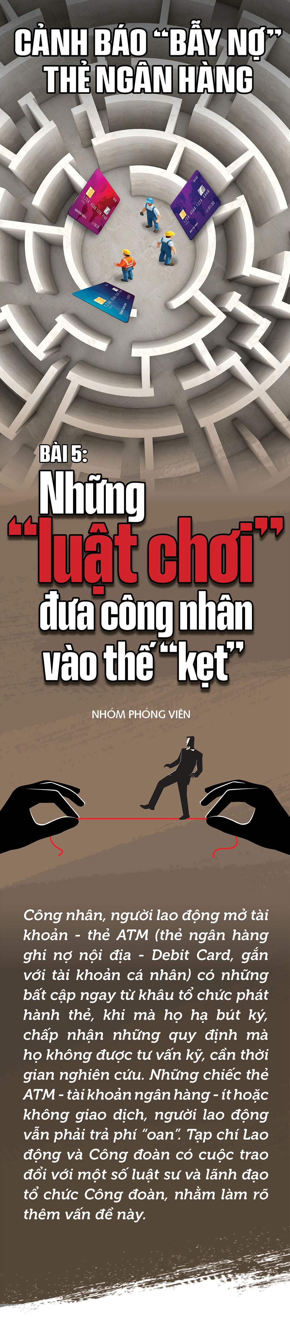 Bài 5: Những “luật chơi” đưa công nhân vào thế “kẹt”