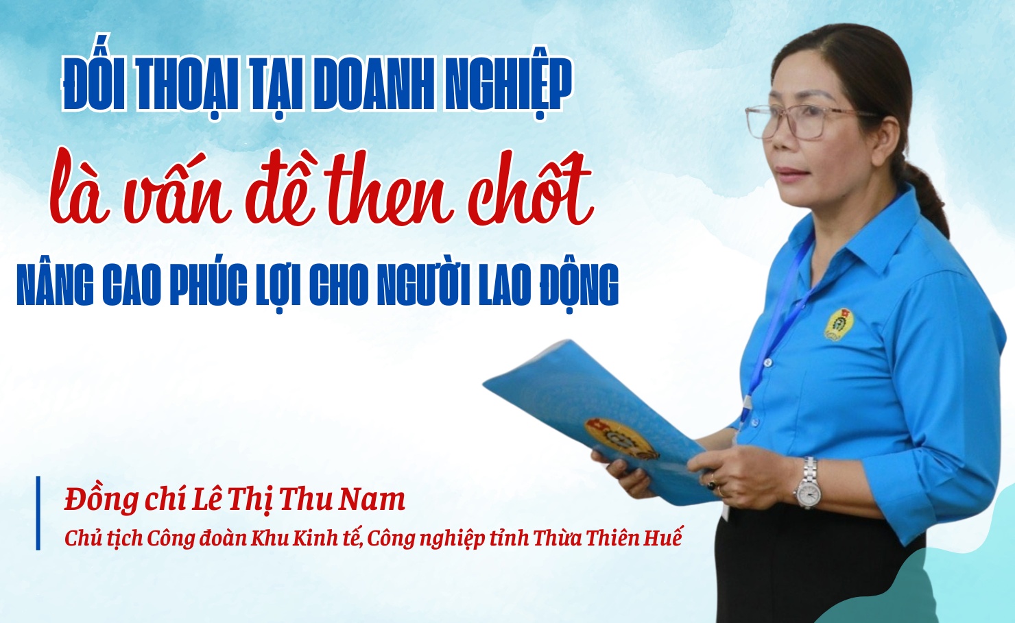 Đối thoại tại doanh nghiệp là vấn đề then chốt nâng cao phúc lợi cho người lao động