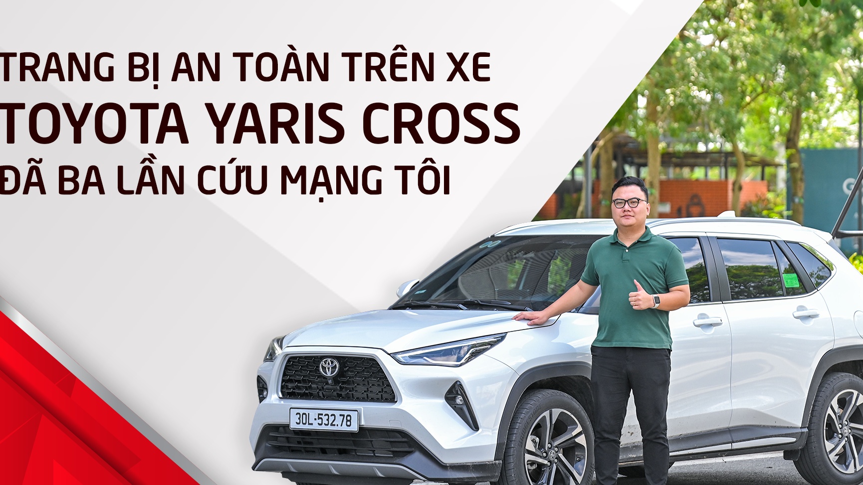 Trang bị an toàn trên xe Toyota Yaris Cross đã ba lần cứu mạng tôi