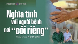 Nghĩa tình với người bệnh nơi 