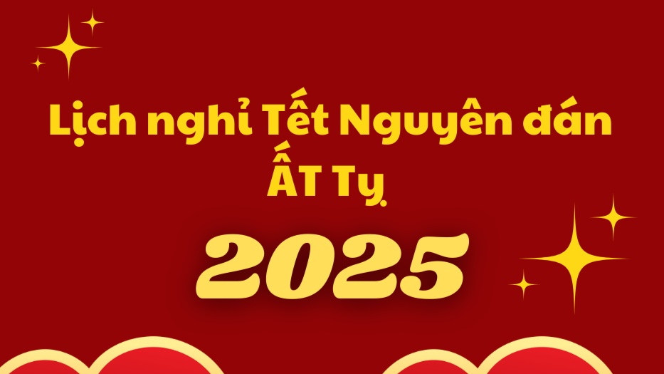 Thủ tướng đồng ý Tết Nguyên đán Ất Tỵ 2025 nghỉ 9 ngày liên tục