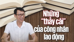 Những “thầy cãi” của công nhân lao động