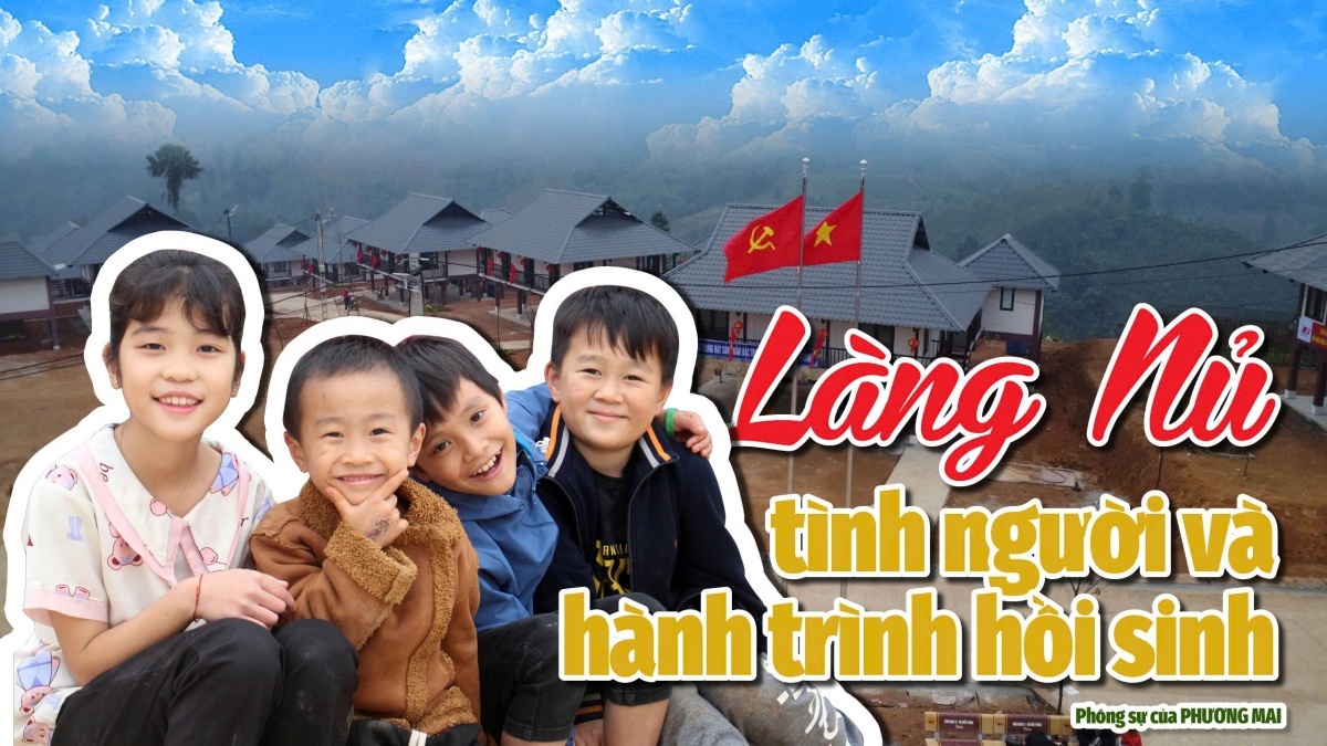 Làng Nủ tình người và hành trình hồi sinh