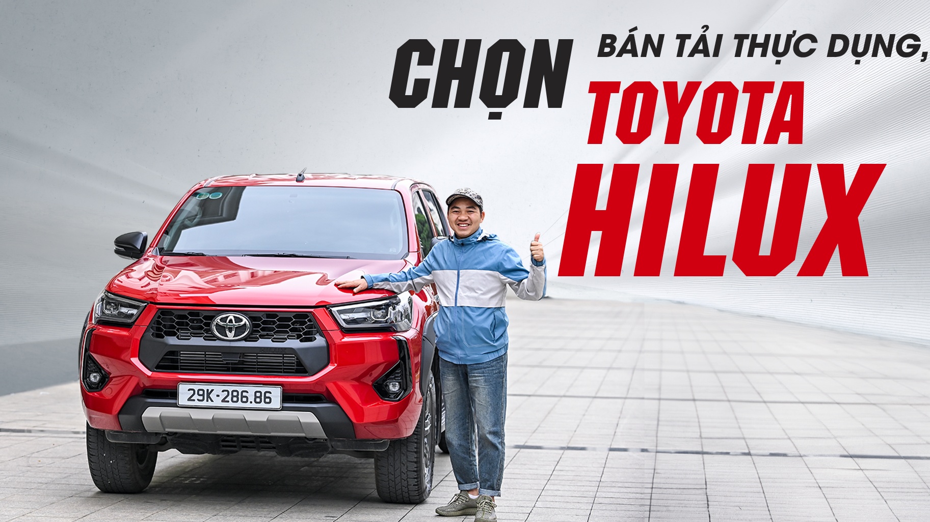 Chọn bán tải thực dụng, chọn Toyota Hilux