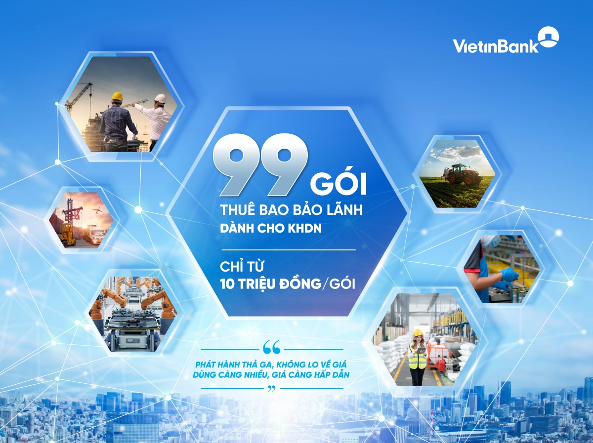 Combo siêu ưu đãi cho doanh nghiệp với 99 gói thuê bao bảo lãnh từ VietinBank