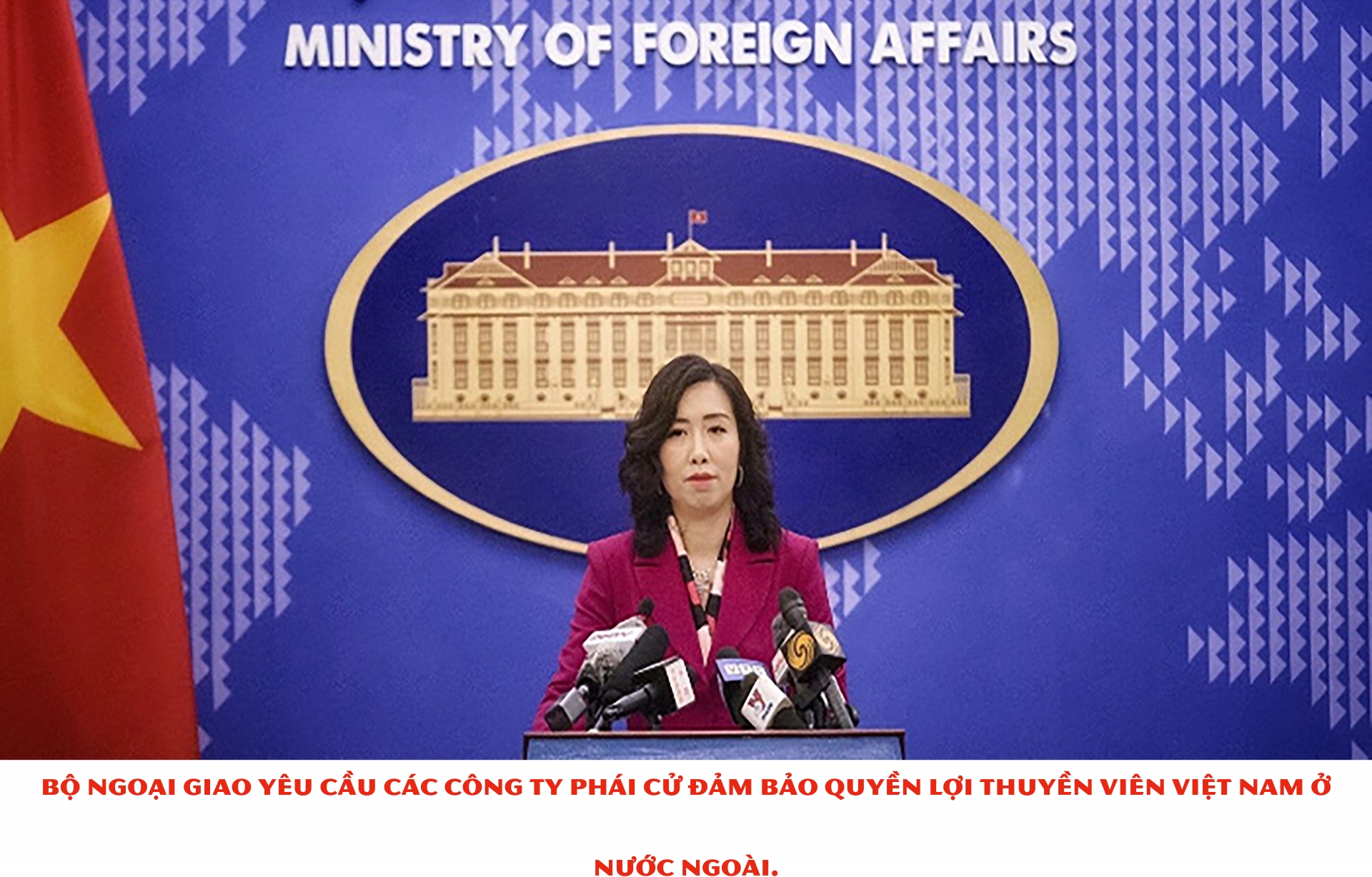 Bộ Ngoại giao yêu cầu các công ty phái cử đảm bảo quyền lợi thuyền viên Việt Nam