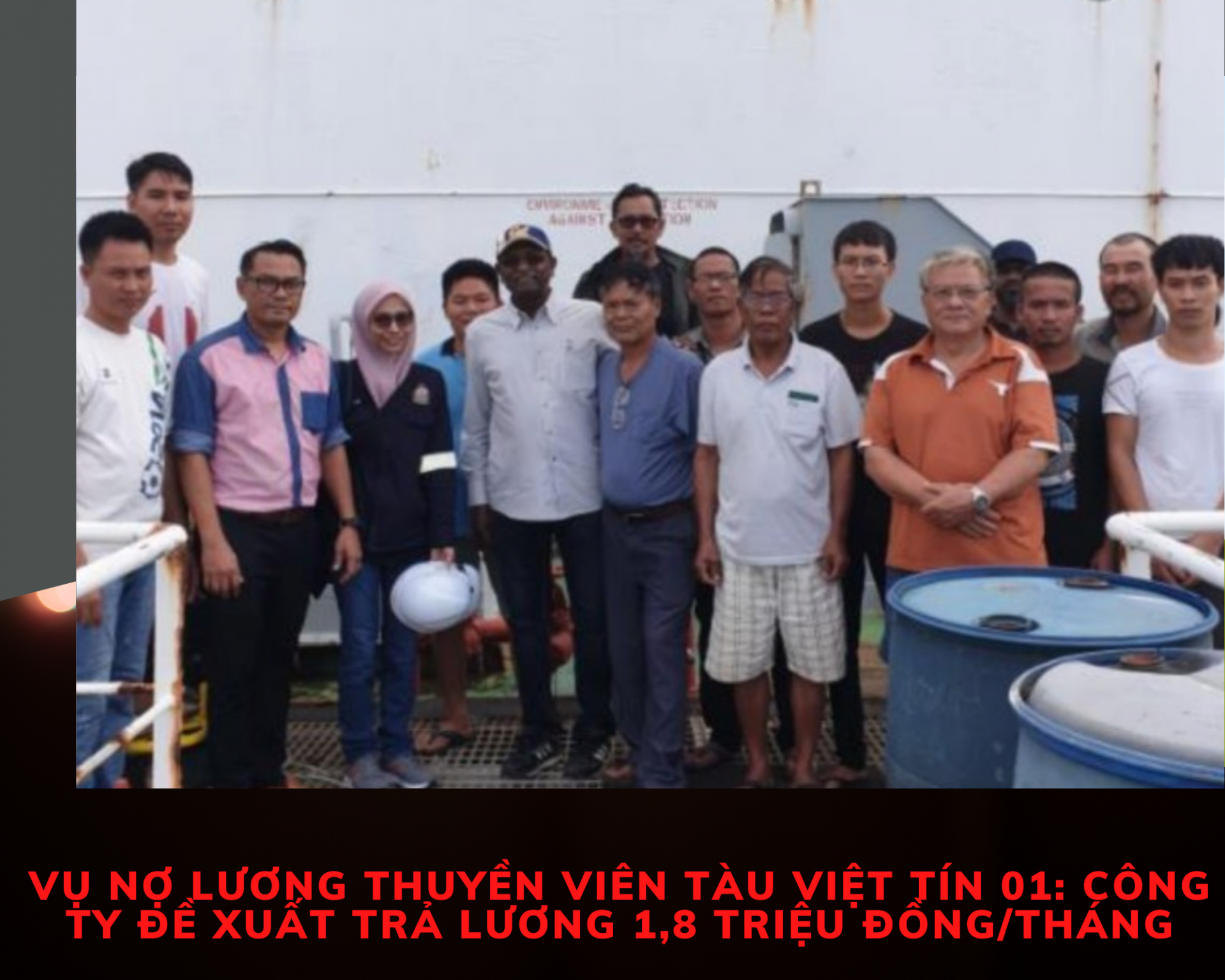 Vụ nợ lương thuyền viên tàu Việt Tín 01: Công ty đề xuất trả lương 1,8 triệu đồng/tháng