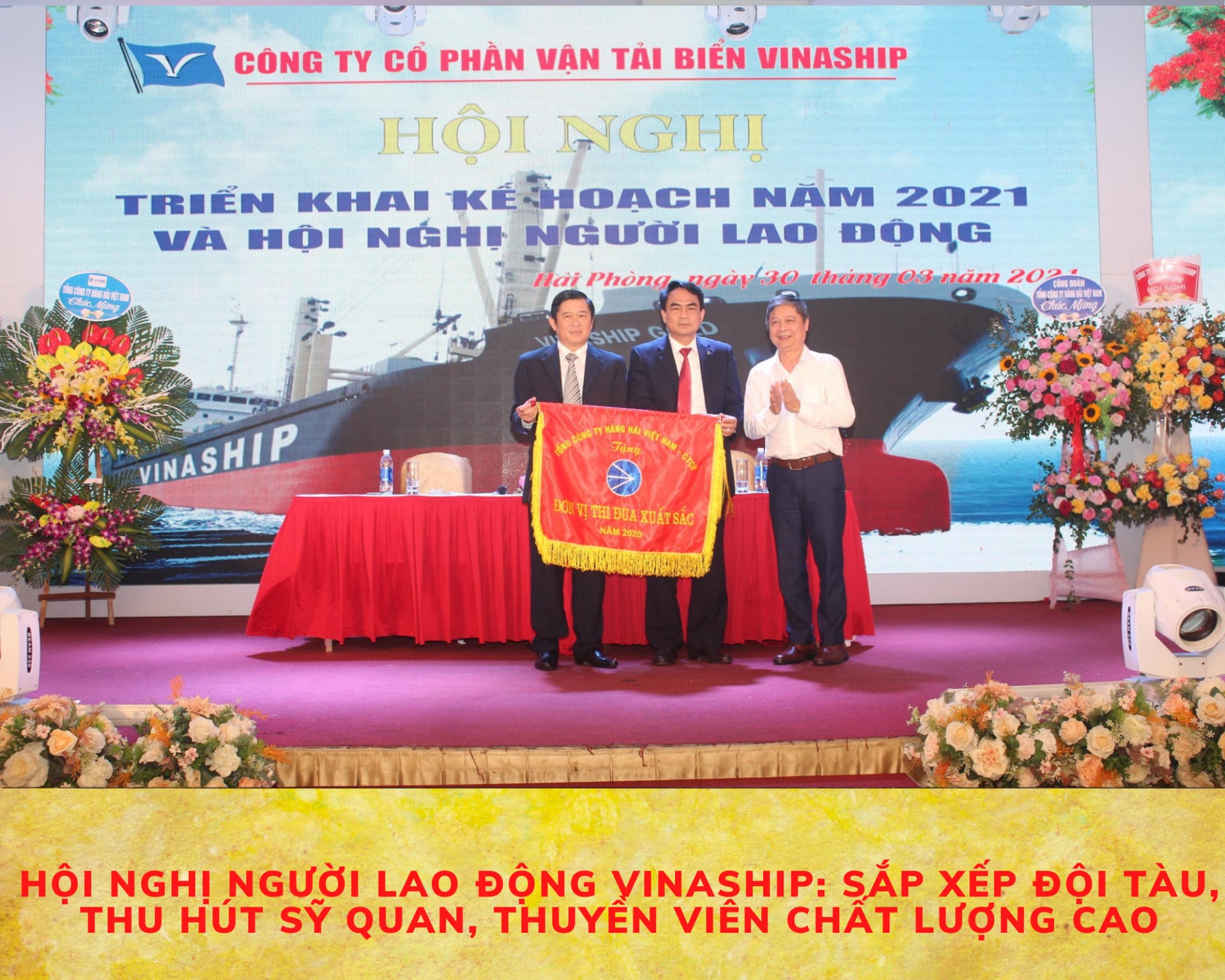 Công ty Vinaship: Sắp xếp đội tàu, thu hút sỹ quan, thuyền viên chất lượng cao