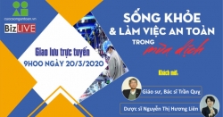 Sắp diễn ra giao lưu trực tuyến “Sống khỏe và làm việc an toàn trong mùa dịch”