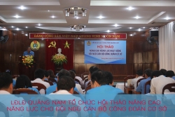 LĐLĐ Quảng Nam: Nâng cao năng lực cho cán bộ công đoàn cơ sở