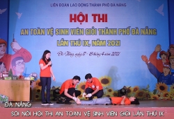 Đà Nẵng: Sôi nổi hội thi An toàn vệ sinh viên giỏi lần thứ IX