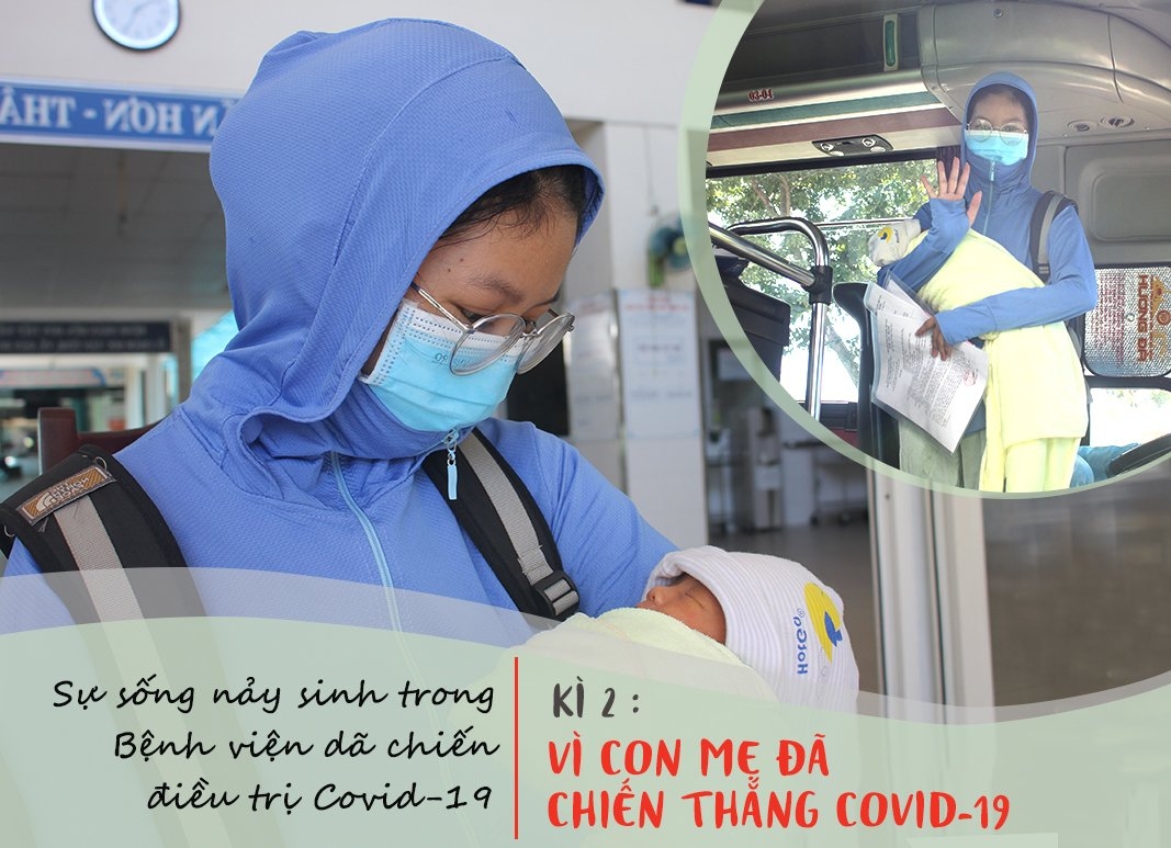 Kỳ 2: Vì con mẹ đã chiến thắng Covid-19