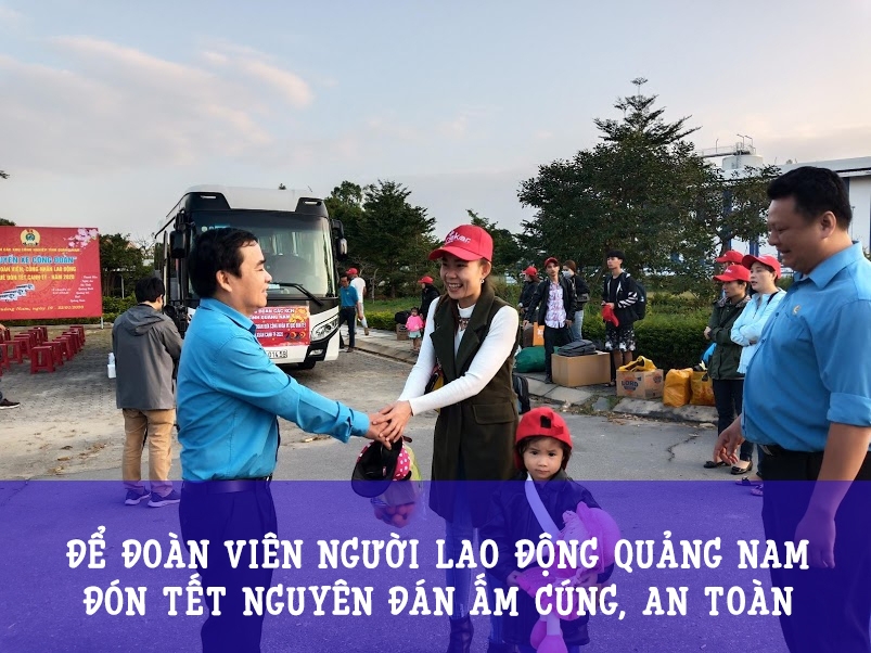 Để đoàn viên người lao động Quảng Nam đón Tết Nguyên đán ấm cúng, an toàn