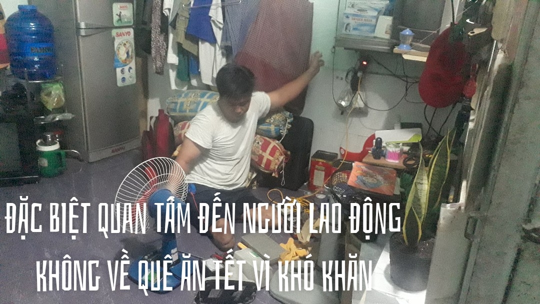 Đặc biệt quan tâm đến người lao động không về quê ăn Tết vì khó khăn