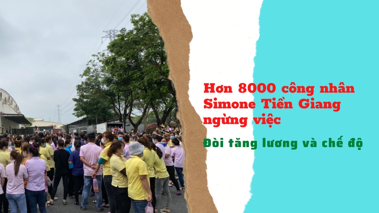 Hơn 8000 công nhân Simone Tiền Giang ngừng việc đòi tăng lương và chế độ