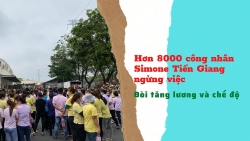 Hơn 8.000 công nhân Simone Tiền Giang ngừng việc đòi tăng lương và chế độ