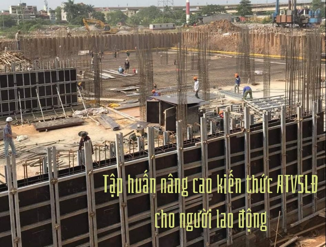 Tập huấn, nâng cao kiến thức của người lao động về ATVSLĐ khi làm việc