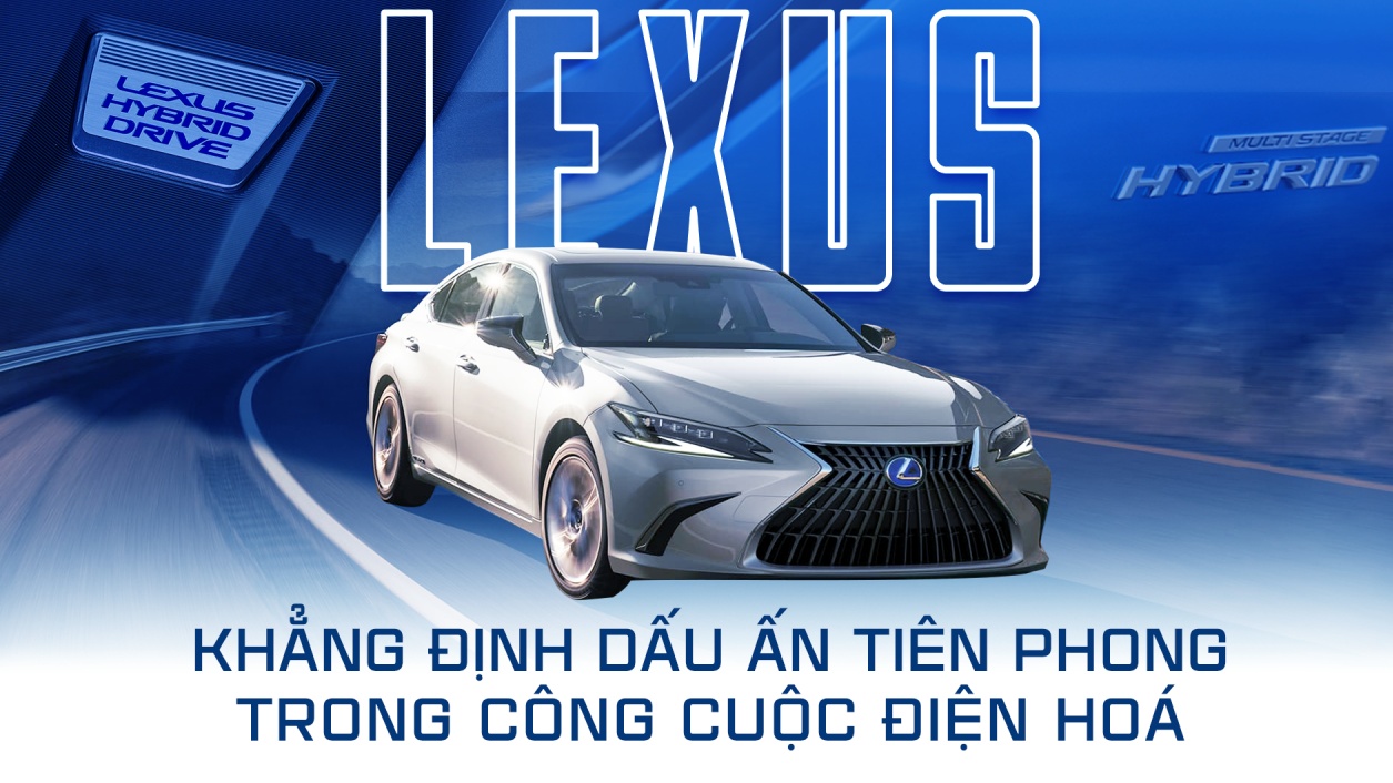 Lexus khẳng định dấu ấn tiên phong trong công cuộc điện hoá