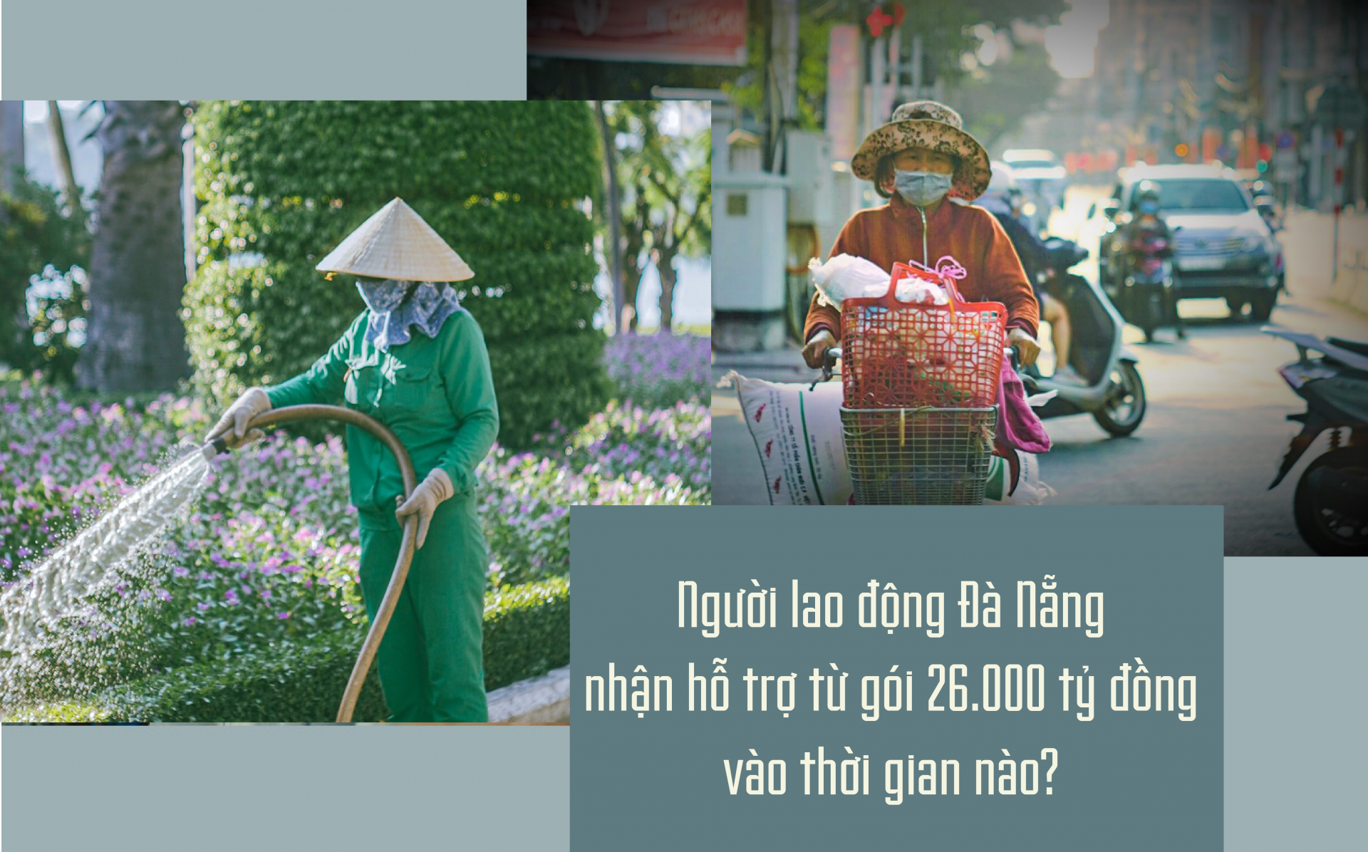 Đà Nẵng: Người lao động nhận hỗ trợ từ gói 26.000 tỷ đồng vào thời gian nào?