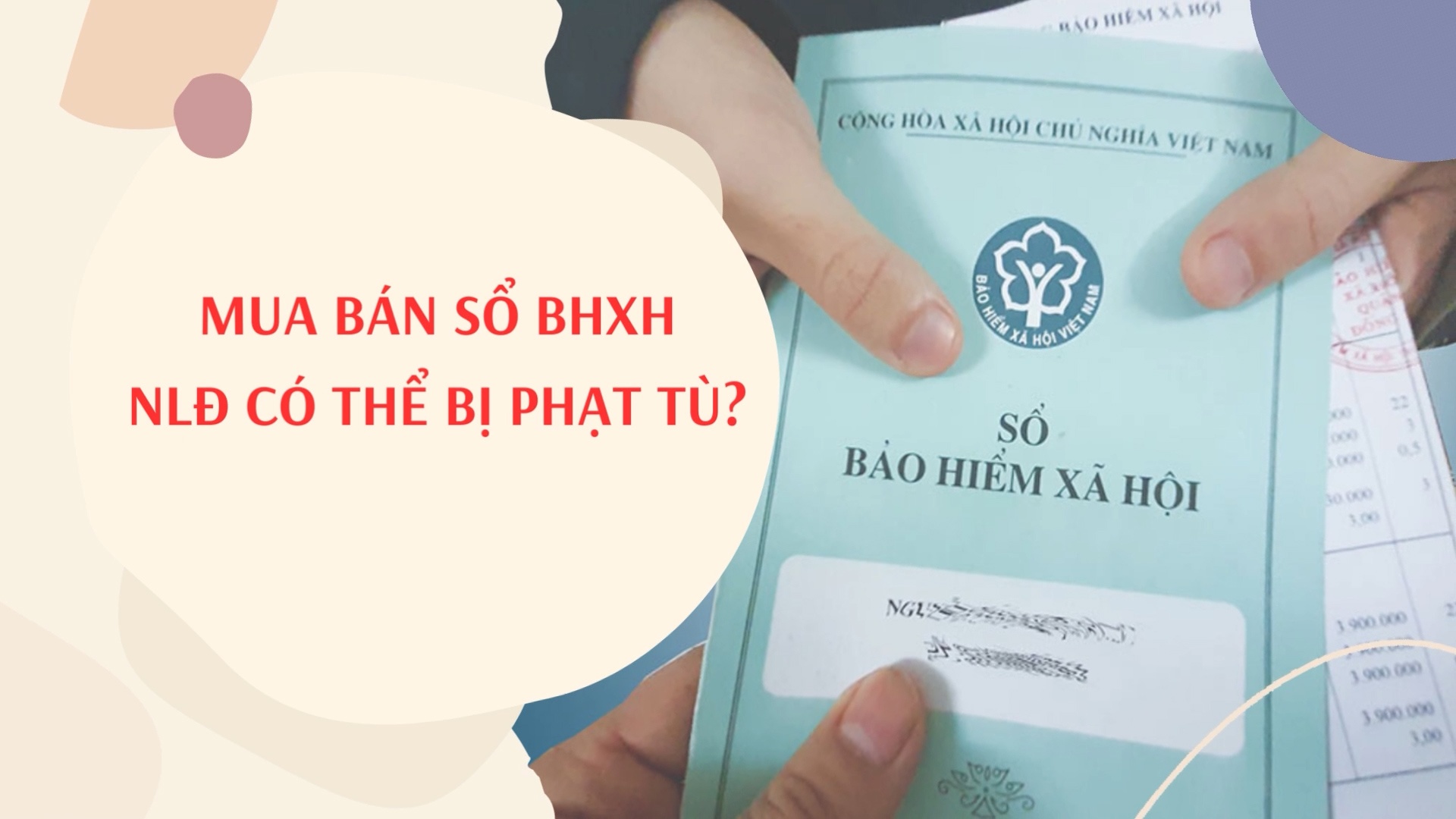 Mua bán sổ BHXH, NLĐ có thể bị phạt tù?