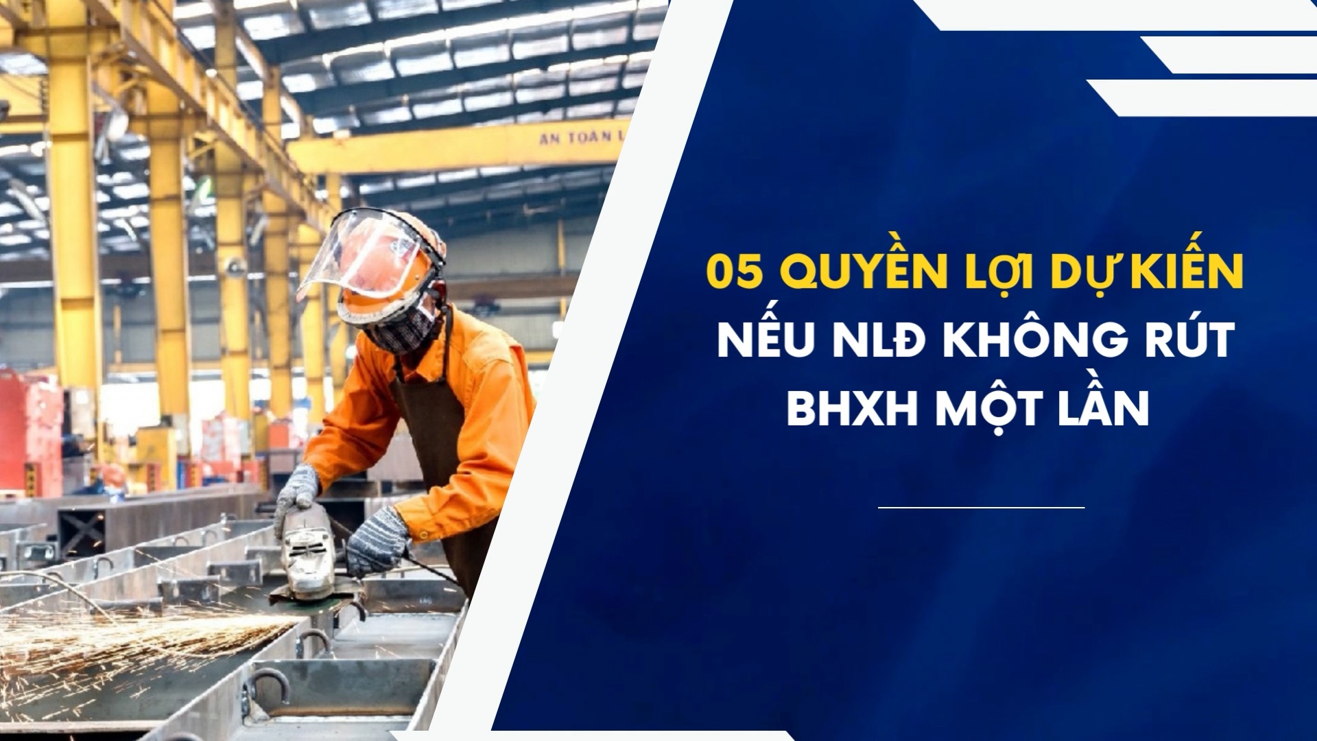 5 quyền lợi dự kiến nếu NLĐ không rút BHXH một lần