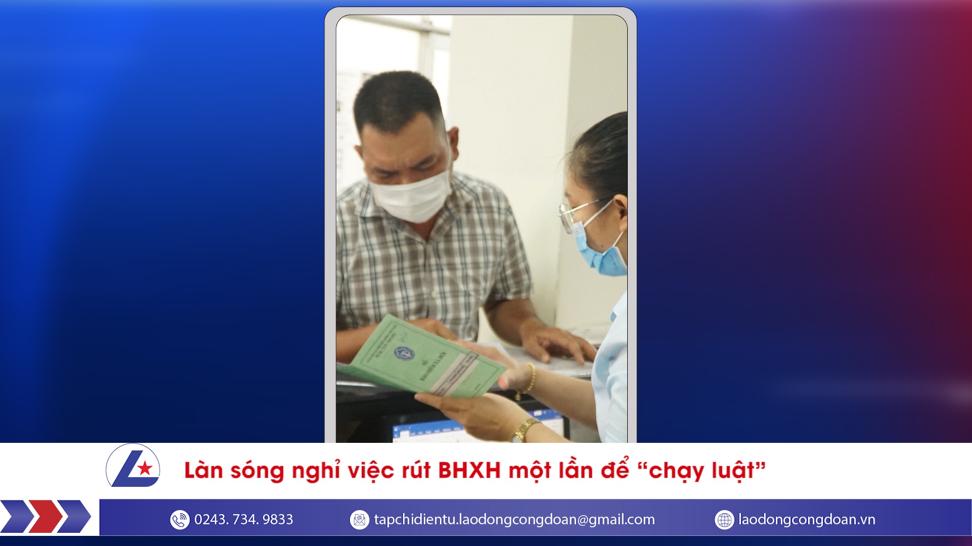 Làn sóng nghỉ việc rút BHXH một lần để “chạy luật”