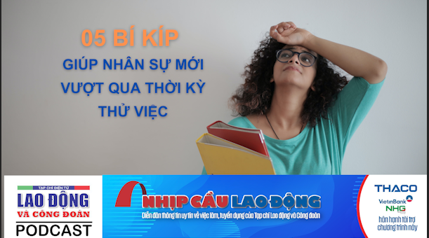 05 bí kíp giúp nhân sự mới vượt qua thời kỳ thử việc