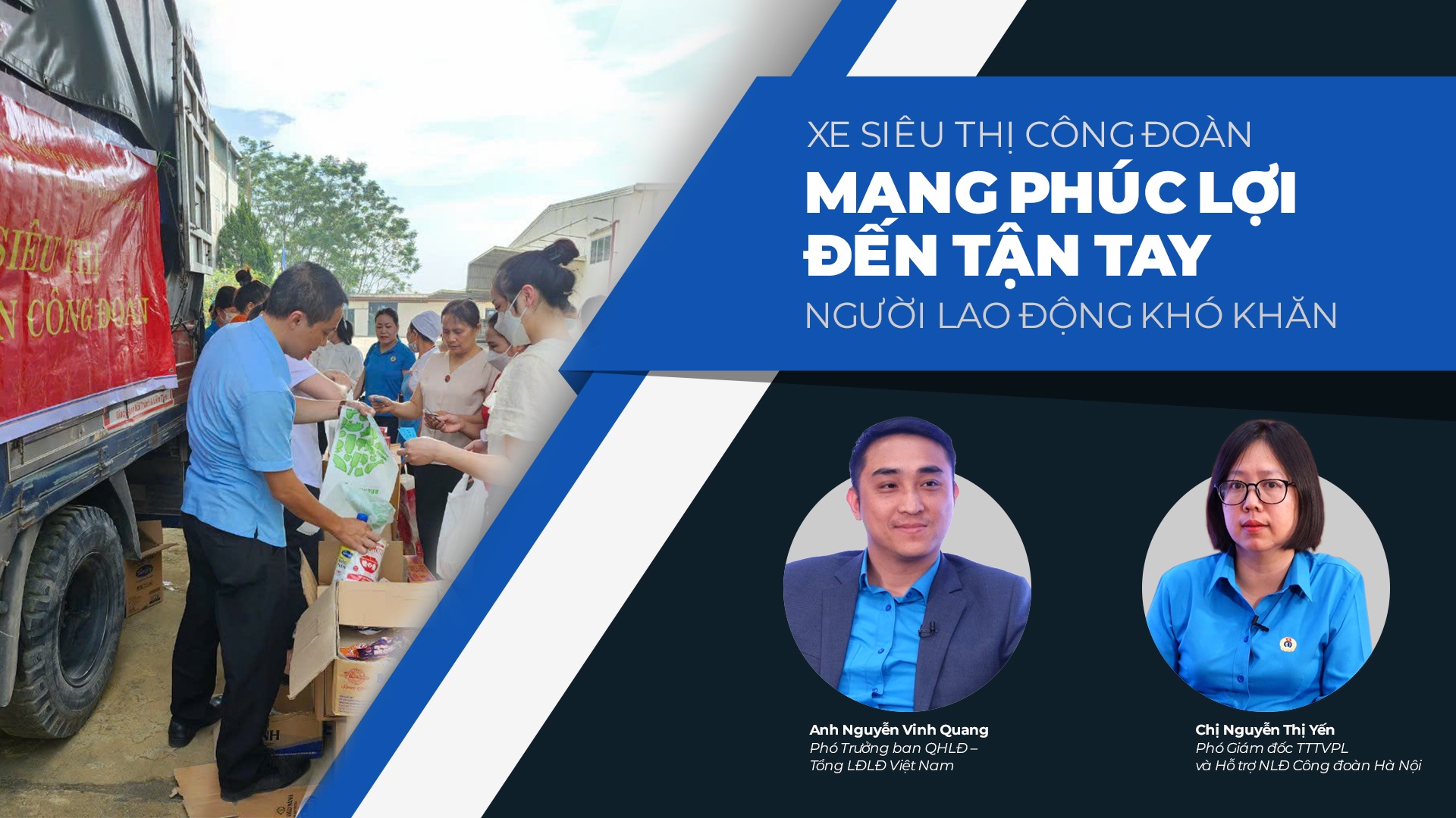 Talk Bàn Phúc lợi số 5: Xe siêu thị Công đoàn mang phúc lợi đến tận tay người lao động khó khăn