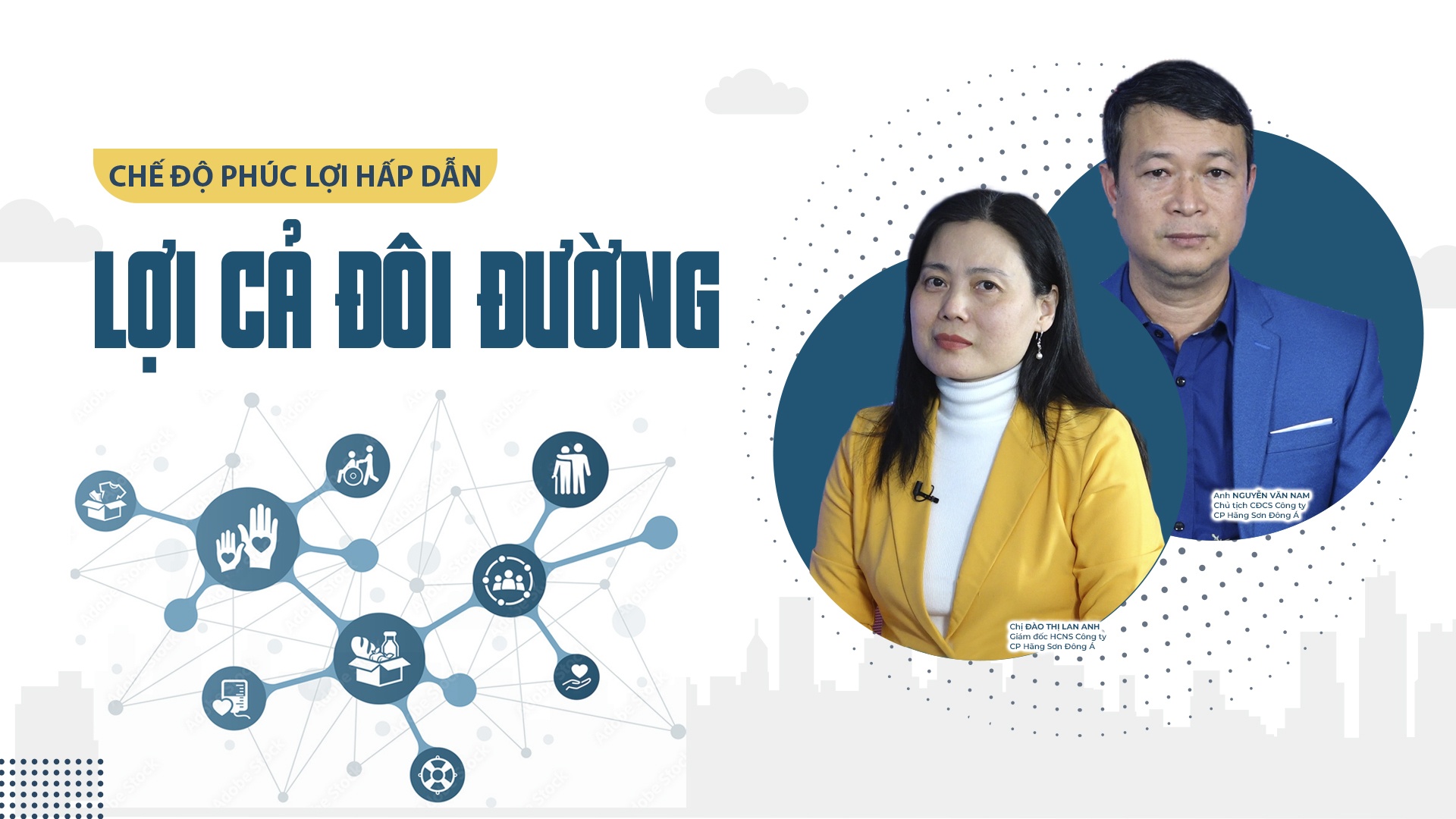 Talk Bàn Phúc lợi số 6: Chế độ phúc lợi hấp dẫn: Lợi cả đôi đường