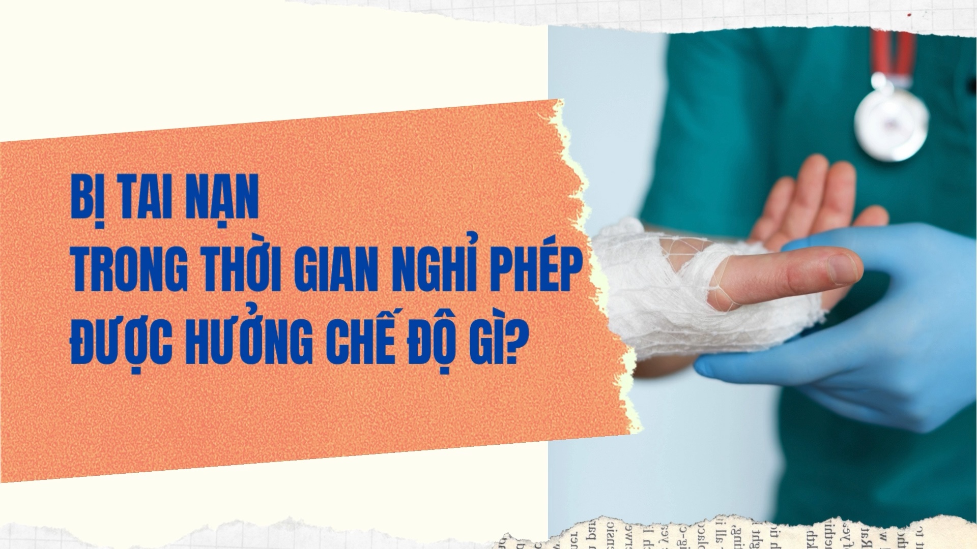 Bị tai nạn trong thời gian nghỉ phép được hưởng chế độ gì?