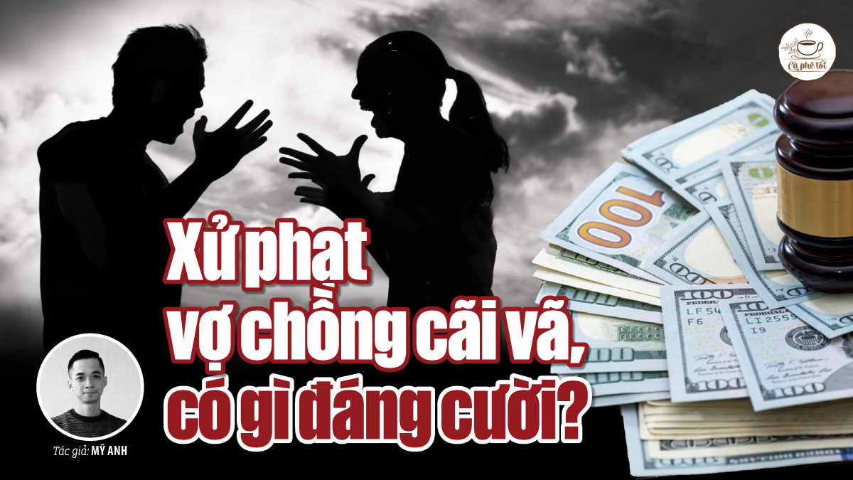 Xử phạt vợ chồng cãi vã, có gì đáng cười?