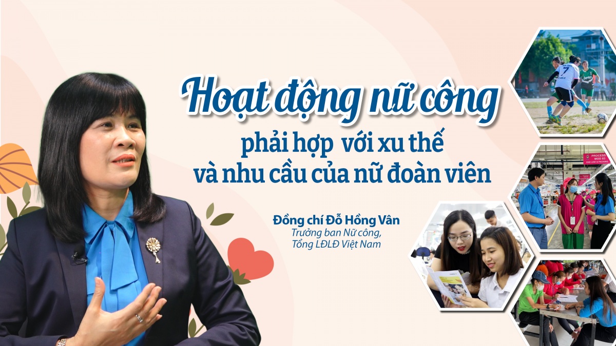 Đón xem Talk Công đoàn: Hoạt động nữ công phải hợp với xu thế và nhu cầu của nữ đoàn viên