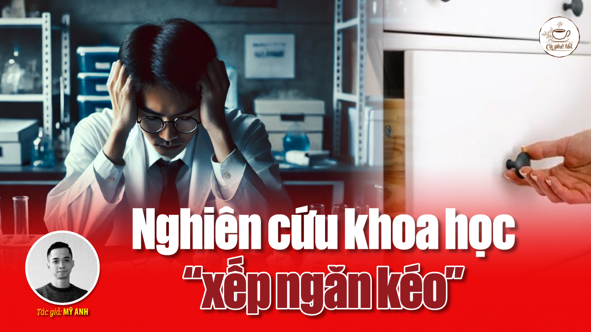 Nghiên cứu khoa học “xếp ngăn kéo”