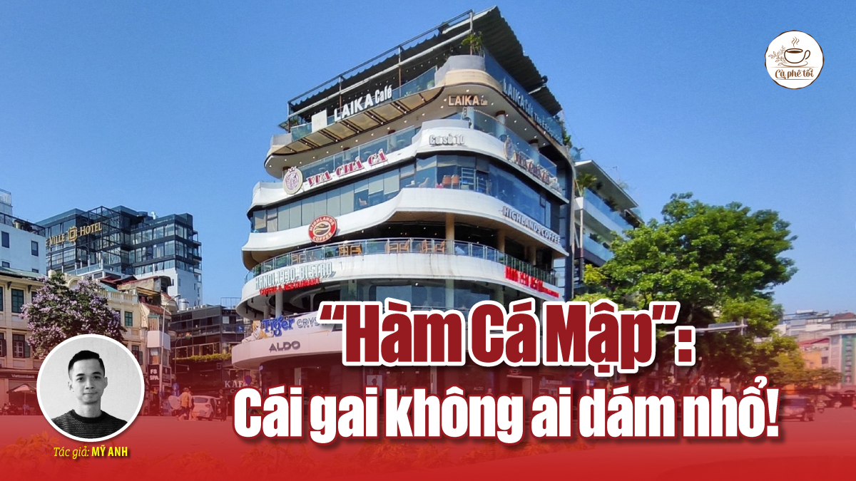 “Hàm Cá Mập”: Cái gai không ai dám nhổ!