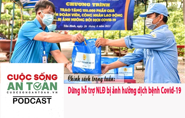 Dừng hỗ trợ NLĐ bị ảnh hưởng dịch bệnh Covid-19